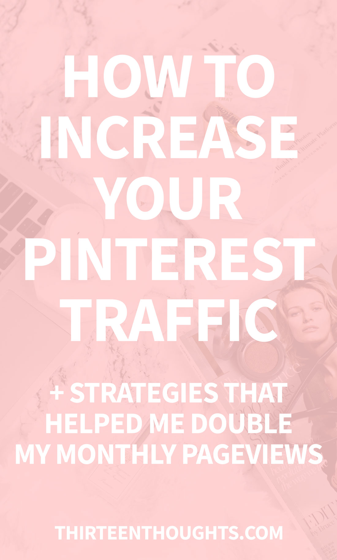 Blog Tips: How To Increase Your Pinterest Traffic + Strategies That ...