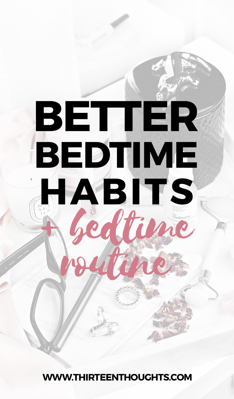 Better Bedtime Habits - THIRTEEN THOUGHTS