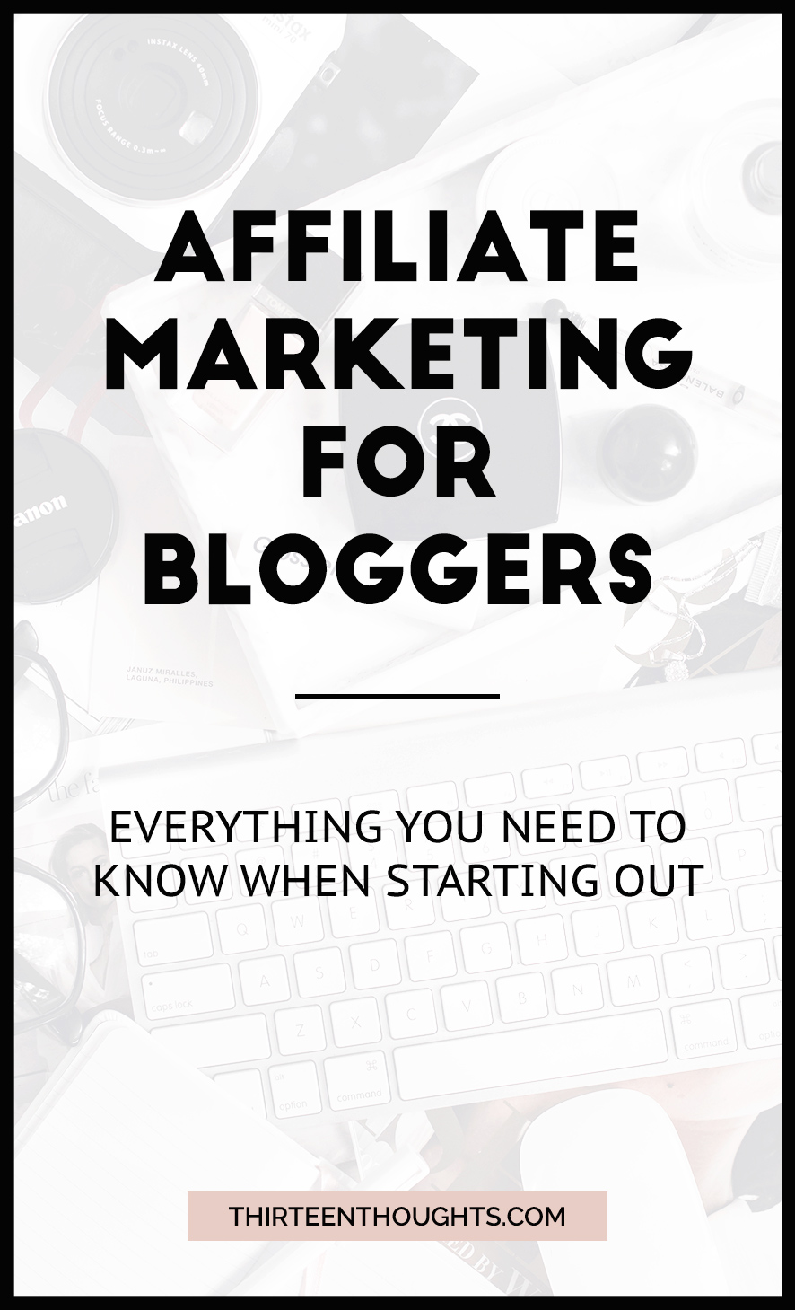 Affiliate Marketing For Bloggers - THIRTEEN THOUGHTS